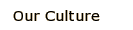 Our Culture